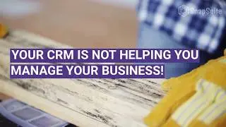 Your CRM Sucks at Managing Your Skilled Trades or Construction Business