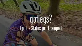 Gotlegs - Ep. 1 - Status pr. 1. august