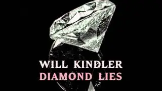 Will Kindler - Diamond Lies