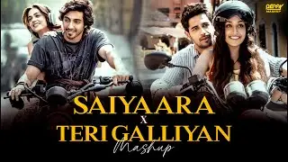 Saiyaara X Teri Galliyan Mashup | 2025 | Prathmesh Bari | Best Love Songs | Nonstop-Jukebox