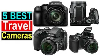 ✅Top 5 - Best Travel Cameras in 2023/best travel camera 2023