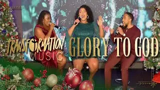 GLORY TO GOD // TRANSFORMATION MUSIC