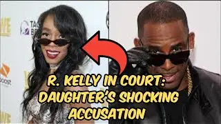 R. Kelly's Daughter Accuses Him of S**ual Assault as a Child | Podcast
