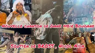 Chanson: GANE MBIR : COMPLICITÉ DE BROSS ET MOUSSA THIARÈ, tékouwanté de NGAGNE, DJIDIACK Djilasse..