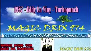 Eddy La Viny  - Turbo punch 1987 ZOUK BY MAGIC DRIX 974