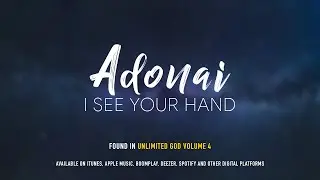 Adonai I See Your Hand