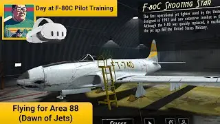 Day at F-80C Pilot Training (Dawn of Jets)  - Quest3 Standalone