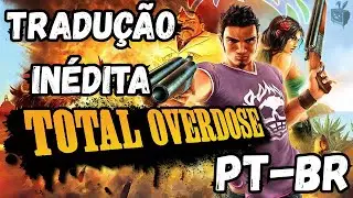 Total Overdose - Tradu&ccedil;&atilde;o PT BR + Widescreen fix