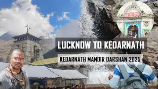Lucknow to Kedarnath Yatra 2025 | Low Budget Kedarnath Trip | Kedarnath Mandir Tour #kedarnathtemple