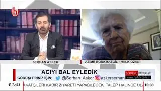 Azime Korkmazgil, Hasan Hüseyin Korkmazgil'i anlatıyor / Görkemli Hatıralar - 1.Bölüm - 23 Mayıs