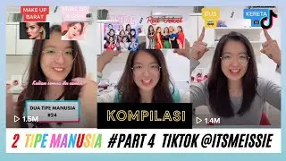 KOMPILASI 2 TIPE MANUSIA PART #4 TIKTOK @ITSMEISSIE