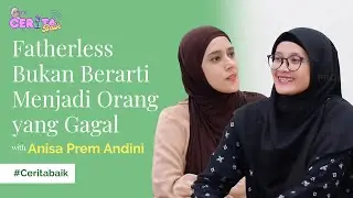 CERITA BAIK | FATHERLESS OR DADLESS GAK MEMBUAT KALIAN HARUS MENJADI ORANG YANG GAGAL!! SIMAK INI