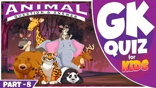 GK Animal Quiz - PART : 8 | Interesting gk question in english | Trivia quiz for Kids | knowledge.