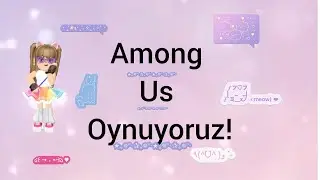 Among us oynuyoruz