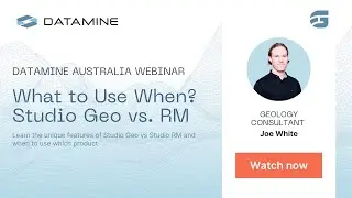 Datamine Australia Webinar | What to Use When? Geo vs. RM
