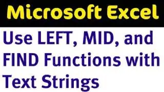 Left, Mid, and Find Function in Excel 2007