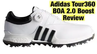 Adidas Tour 360 boost 2.0 BOA Golf Shoes Review
