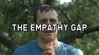 Can't Relate? The Empathy Gap Explained