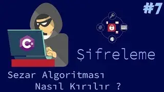 Şifreleme Algoritmaları - Sezar Algoritması Nasıl Kırılır ?