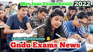 Gndu exams result news || gndu exams result 2022 || Gndu exams updates || Gndu May June Exams result