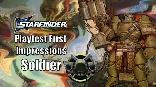 Starfinder 2e, Soldier First Look