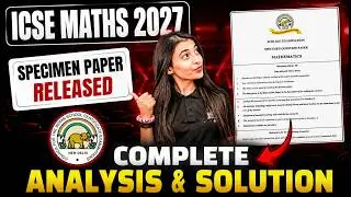 ICSE Class 10 Maths Specimen Paper 2026-27 Released! 🚨 Complete Analysis & Discussion 🔥