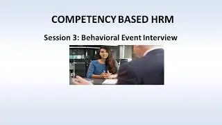 Session 3: Behavioral Event Interview