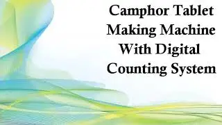 Camphor Tablet Making Machine (Kapoor Making Machine) - Shree Hari Traders Rajkot Mo: 070468 56640