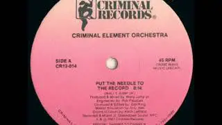 CRIMINAL ELEMENT ORCHESTRA   Put the needle to the record 1987
