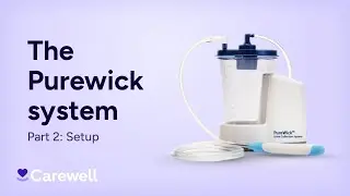 The PureWick™️ System | Part 2: Set Up