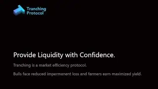 Tranching Protocol !