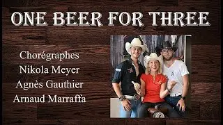ONE BEER FOR THREE - LINE DANCE - A. Marraffa / A. Gauthier / N. Meyer