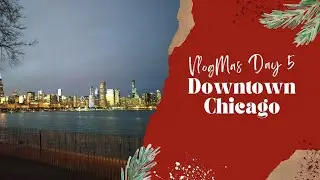 DOWNTOWN CHICAGO AT NIGHT║ Vlogmas Day 5  #thingstodoinchicago #christmas #chicagodowntown #vlogmas