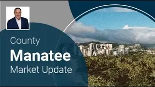 Manatee County Market Update