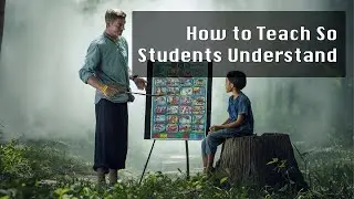 How to Teach So Students Understand