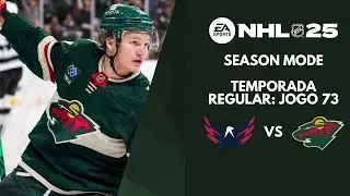 NHL 25 - Season Mode - Temporada Regular: Jogo 73 - Washington Capitals VS Minnesota Wild