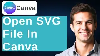 How To Open SVG File In Canva [2026 Guide]