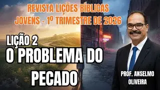 Na Li&ccedil;&atilde;o 2 da EBD Jovens (CPAD), vamos mergulhar fundo no tema: O Problema do Pecado.