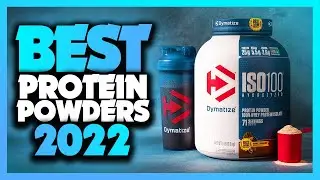 What's The Best Protein Powder (2022)? The Definitive Guide!