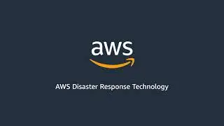 Intro to AWS Disaster Response Technology | Amazon Web Services