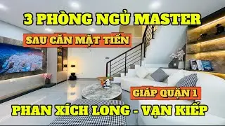 NHÀ ĐẸP SAU CĂN MẶT TIỀN ĐƯỜNG VẠN KIẾP - PHAN XÍCH LONG NGANG RỘNG , CÓ 3 PHÒNG NGỦ MASTER