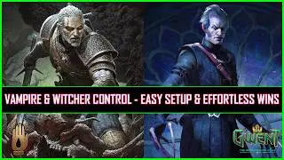 Gwent | Vampire & Witcher Control - Easy Setup & Effortless Wins!