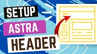 How to Adjust Header Section in Astra Theme