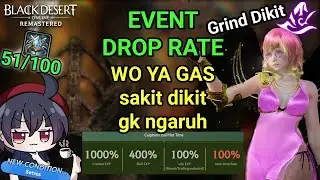 【BDO】Event Drop 100% tapi tenaga 50% gk masalah tetep Grind Dikit