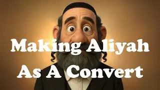 Making Aliyah As A Convert
