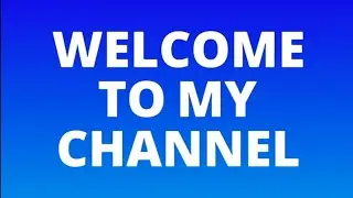 Welcome to my channel [channel trailer]