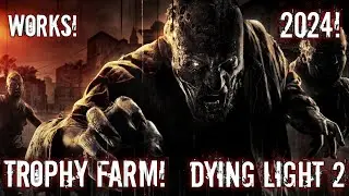 DYING LIGHT 2 EXPLOIT/TROPHY FARM [working] 2024! OLD WORLD MONEY TROPHY
