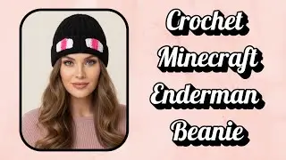 I crocheted a Enderman Minecraft Mob Beanie | for All Sizes