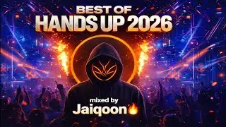 Best of Hands Up 2026 🙌 | Mini-Mix mixed by Jaiqoon