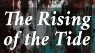 Ida Minerva Tarbell (8/11) The Rising Of The Tide